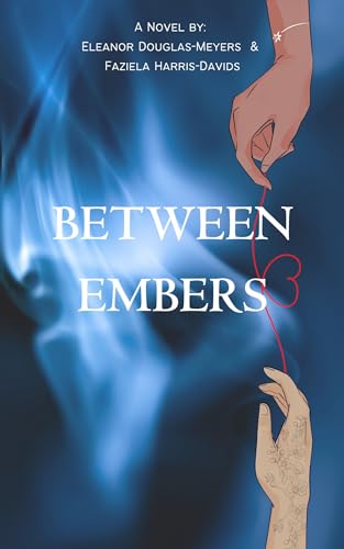 Between Embers