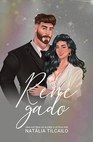 Renegado: Uma história de Alfred e Letícia (Trilogia Recomeços)