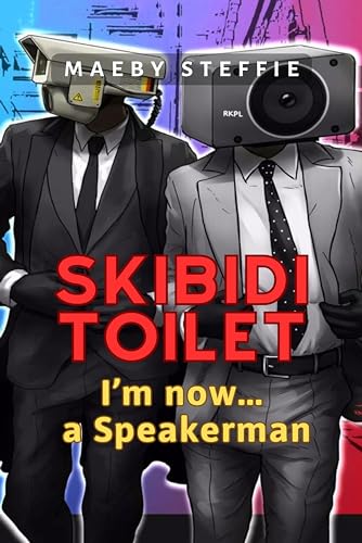 Skibidi Toilet: I’m now a Speakerman