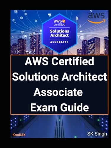 AWS Certified Solutions Architect - Associate Exam Guide by SK Singh ...