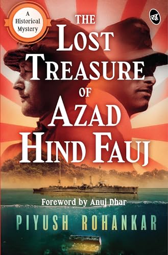 The Lost Treasure of Azad Hind Fauj: A Historical Mystery ǀ A gripping story from the Second World War