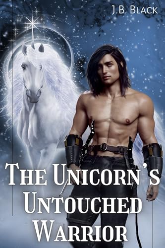 The Unicorn's Untouched Warrior: M/M Gay Fantasy Romance