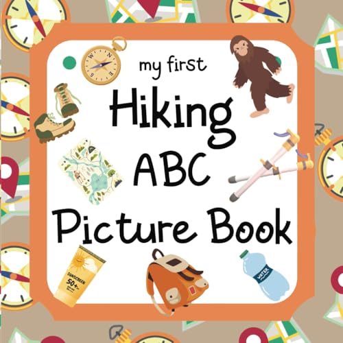 My First Hiking ABC Picture Book 8.5" x 8.5" Hiking Books for Kids