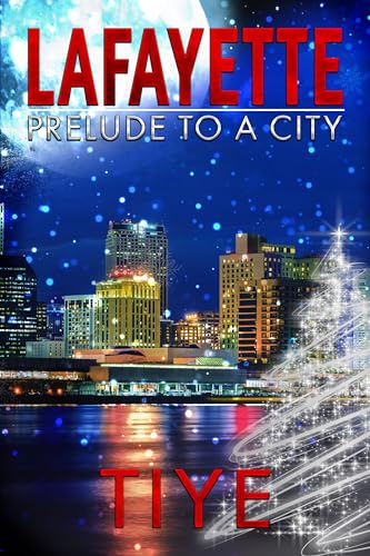 Lafayette: Prelude to A City