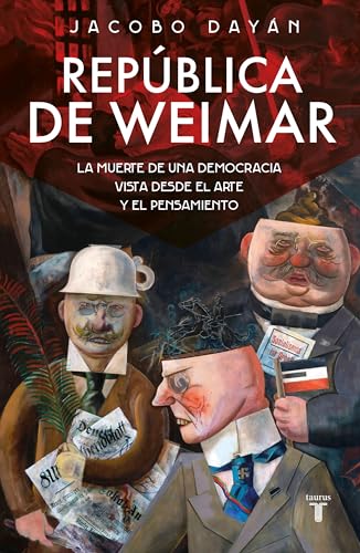 República de Weimar: La muerte de una democracia vista desde el arte y el pensamiento