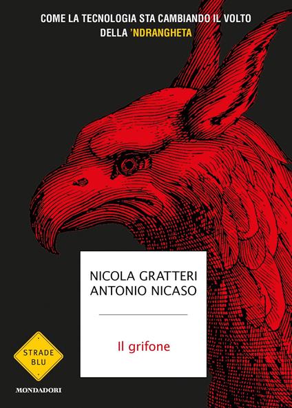Il grifone: Come la tecnologia sta cambiando il volto della 'ndrangheta