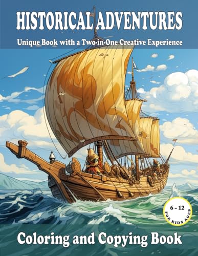 Historical Adventures Coloring and Copying Book: Time-Traveling