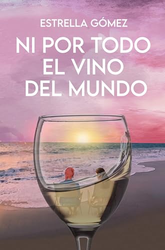 Ni por todo el vino del mundo