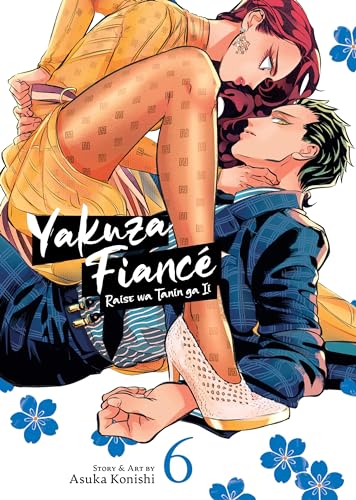 Yakuza Fiance: Raise wa Tanin ga Ii Vol. 6
