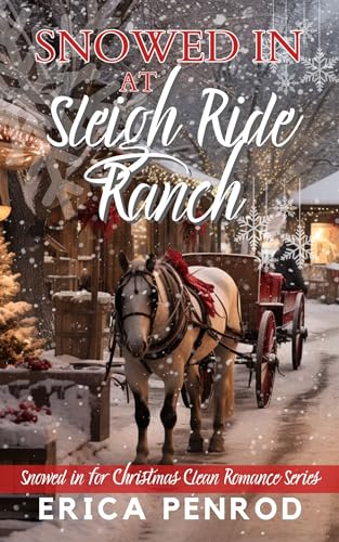 Snowed In at Sleigh Ride Ranch