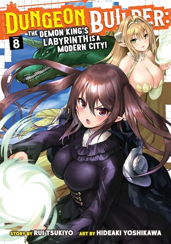 Dungeon Builder: The Demon King's Labyrinth is a Modern City! (Manga) Vol. 8