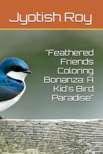 "Feathered Friends Coloring Bonanza: A Kid's Bird Paradise" by Mr