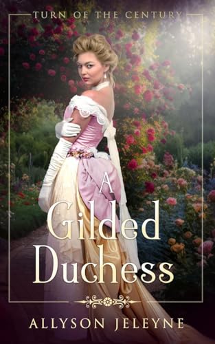 A Gilded Duchess