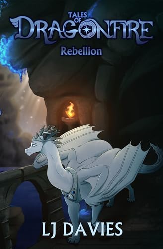 Tales of Dragonfire : Rebellion