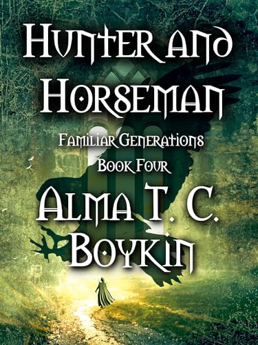 Hunter and Horseman: Familiar Generations Book Four
