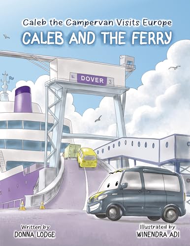 Caleb the Campervan Visits Europe: Caleb and the Ferry