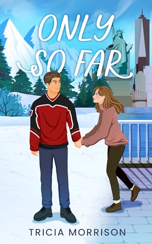 Only So Far (New York #1) by Tricia Morrison | Goodreads