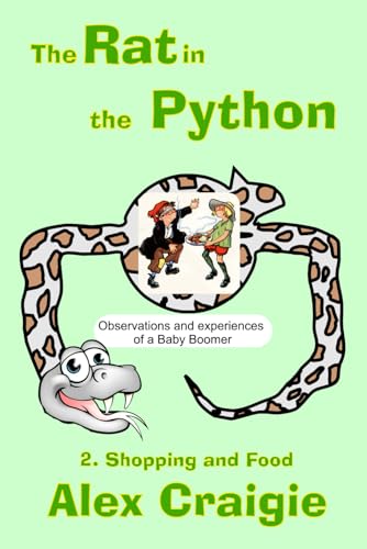 The Rat In The Python: Book 2 Shopping and Food by Alex Craigie | Goodreads