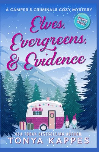 Elves, Evergreens, & Evidence (A Camper & Criminals Cozy Mystery Series)