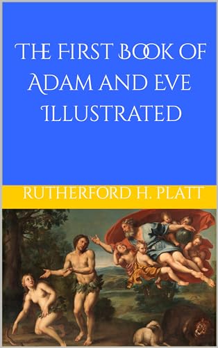 The First Book of Adam and Eve - Illustrated by Rutherford H. Platt ...