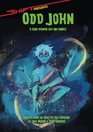 Shift Presents - Odd John by Chris Murray | Goodreads