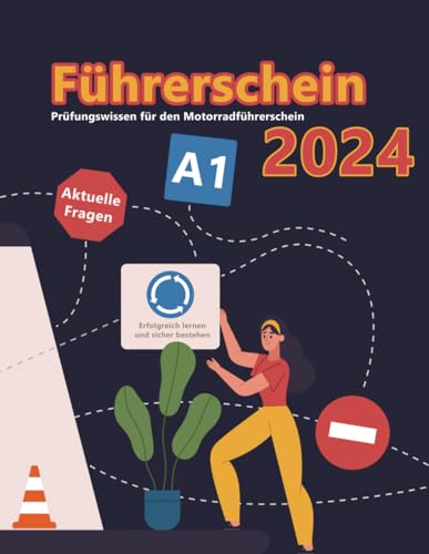 Führerschein 2024 - Klasse A1: Prüfungsfragen 2024 - Erfolgreich lernen ...