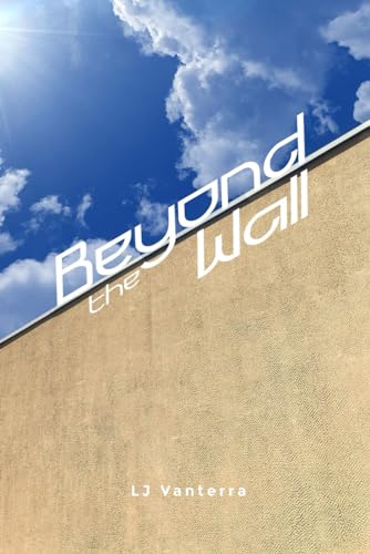 Beyond the Wall