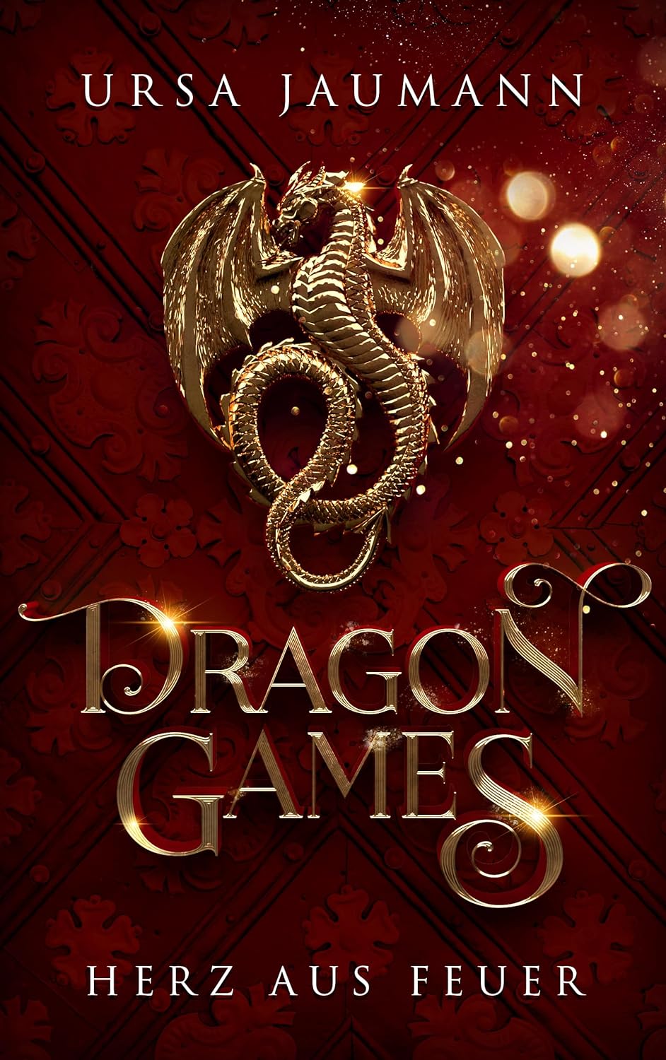 Dragon Games. Herz aus Feuer