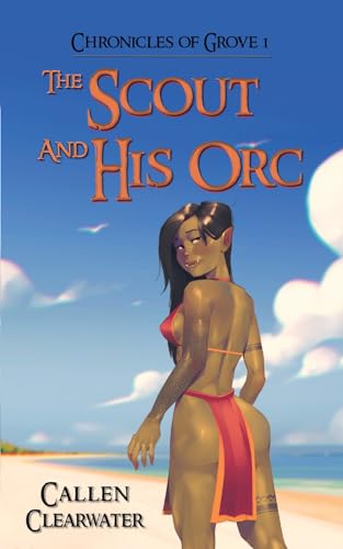 The Scout and His Orc: A Fantasy Harem Adventure & LitRPG