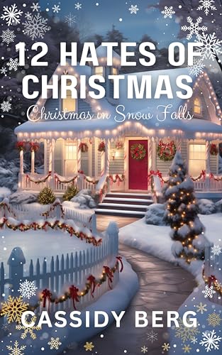 12 Hates of Christmas - Christmas in Snow Falls: A Christmas Romance