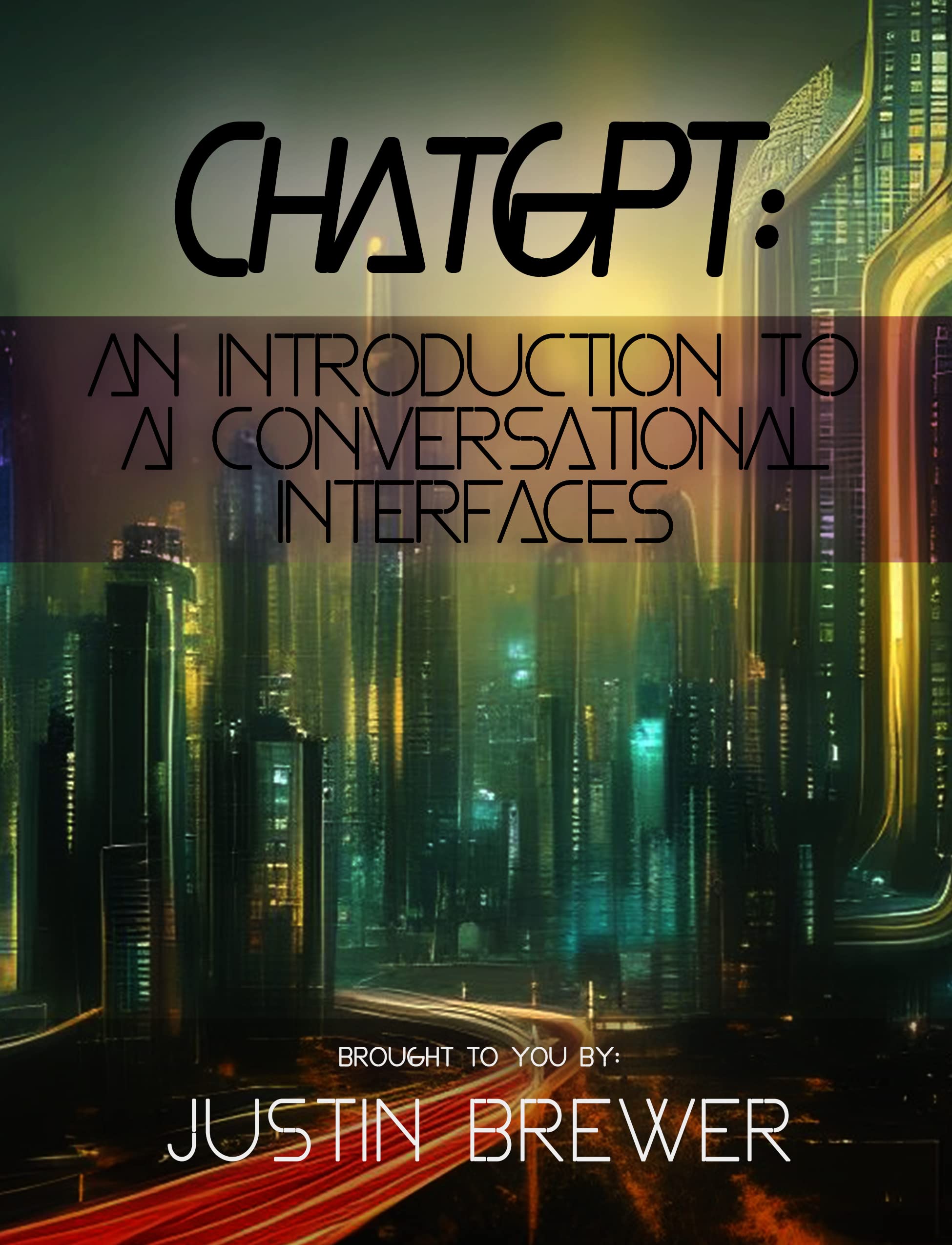 ChatGPT An Introduction to AI Conversational Interfaces Discover the