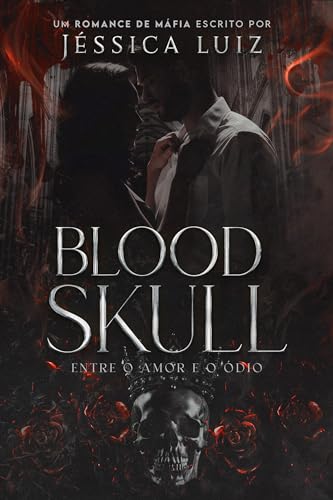 Blood Skull: Entre o amor e o ódio