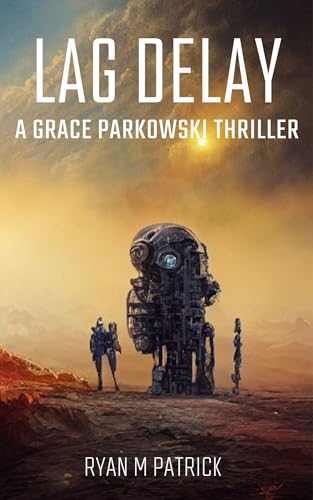 Lag Delay: A Technothriller