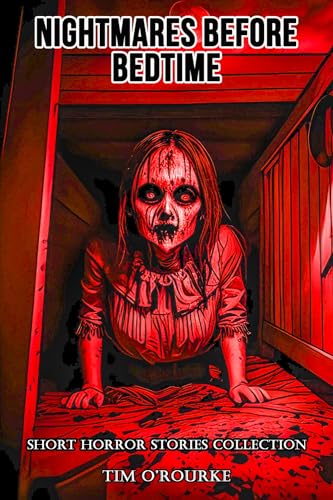 Nightmares Before Bedtime: Short Horror Stories Collection
