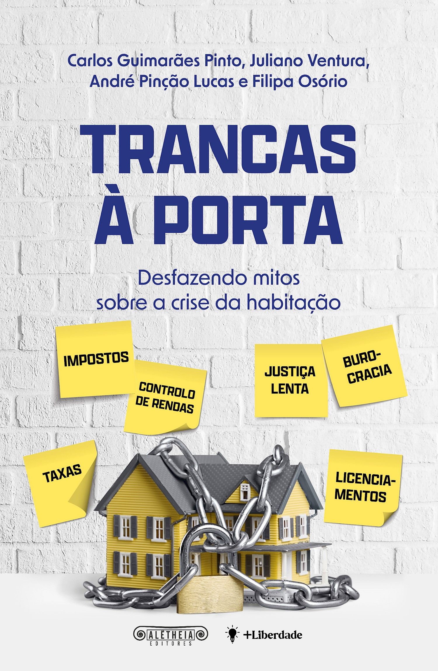 Trancas à Porta: Desfazendo mitos sobre a crise da habitação