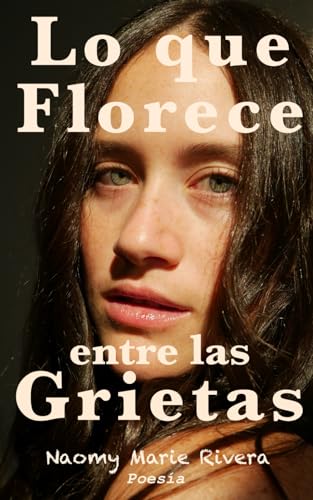 Lo que florece entre las grietas