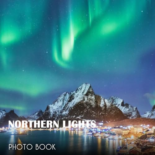 Northern Lights Picture Book Picture Book With Beautiful Landscapes Of