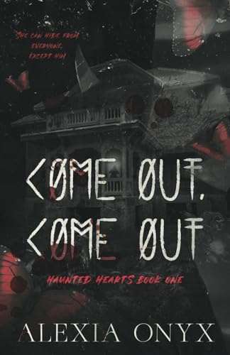 Come Out, Come Out (Haunted Hearts, #1)