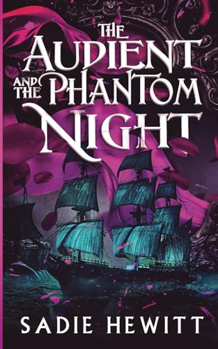 The Audient and The Phantom Night (The Aeglecian Seas)