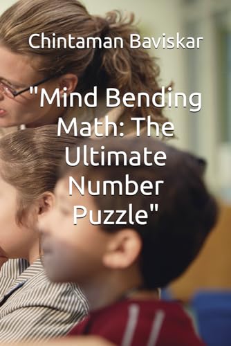 "Mind Bending Math: The Ultimate Number Puzzle" by Mr Chintaman Zawaru