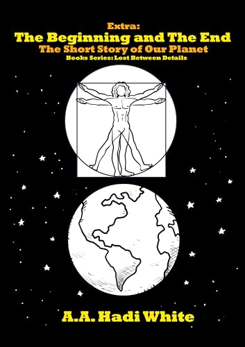 The Beginning and The End: The Short Story of Our Planet