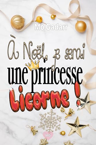 À Noël, je serai une princesse licorne !