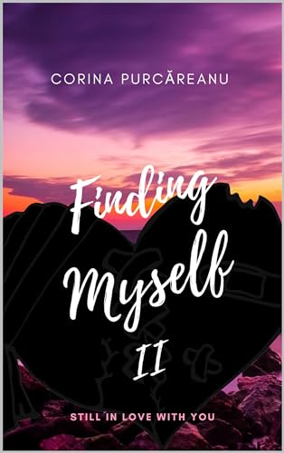 Finding Myself II: still in love with you