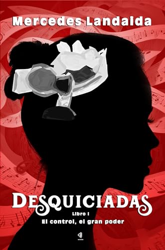 Desquiciadas I: El control, el gran poder