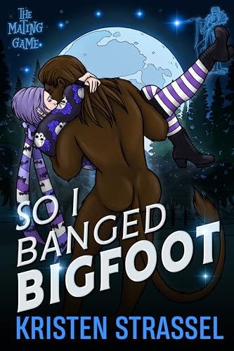 So I Banged Bigfoot book cover
