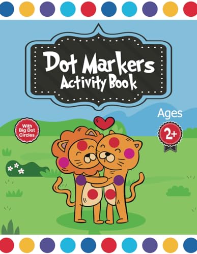 Dot Markers Activity Book for Kids Pre K: Dot Markers Coloring Book for ...