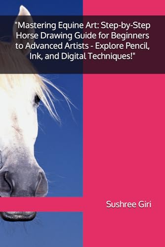 "Mastering Equine Art: Step-by-Step Horse Drawing Guide for Beginners ...