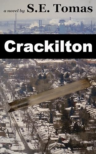 Crackilton: A Novel by S.E. Tomas | Goodreads