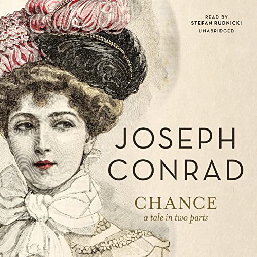 Chance: A Tale in Two Parts by Joseph Conrad | Goodreads