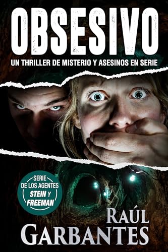 Obsesivo: Un thriller de misterio y asesinos en serie (Agentes del FBI Julia Stein y Hans Freeman nº 8)